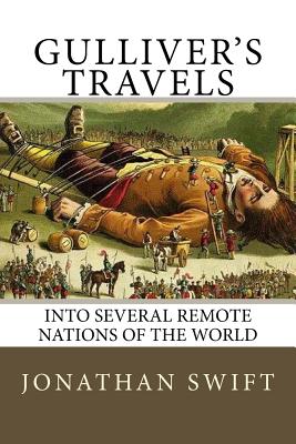 Gulliver's Travels: Into Several Remote Nations of the World - Swift, Jonathan