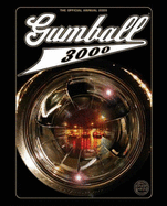 Gumball 3000 the Official Annual 2005: Paris-Marrakech-Cannes Motor Car Rally