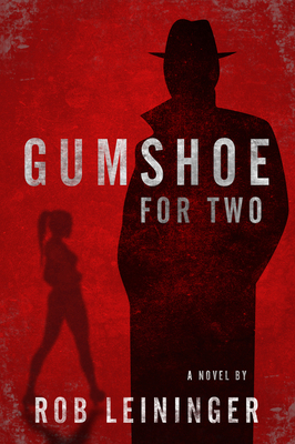 Gumshoe for Two: Volume 2 - Leininger, Rob
