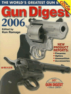 Gun Digest 2006: The World's Greatest Gun Book