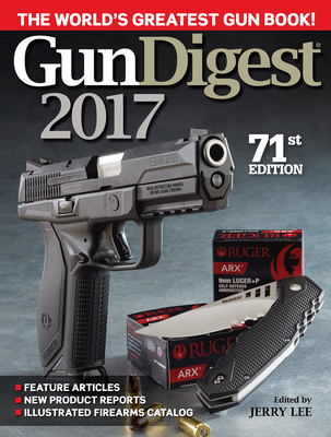 Gun Digest 2017 - Lee, Jerry (Editor)