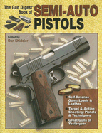 Gun Digest Book of Semi-Auto Pistols - Schideler, Dan (Editor)