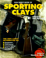 Gun Digest Book of Sporting Clays - Murtz, Harold A (Editor), and Lewis, Jack P