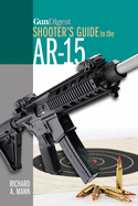 Gun Digest Shooter's Guide to the AR-15
