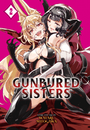Gunbured ? Sisters Vol. 2