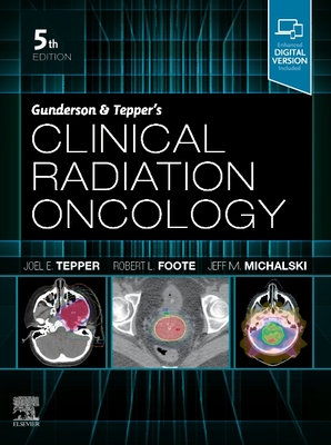 Gunderson and Tepper's Clinical Radiation Oncology - Tepper, Joel E.