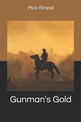 Gunman's Gold - Brand, Max