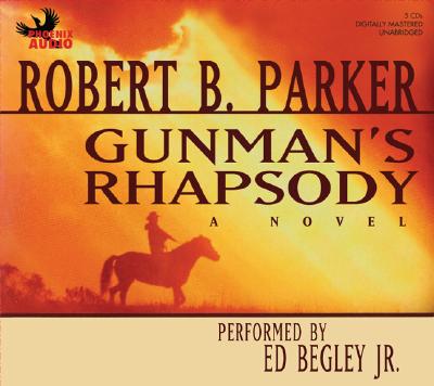 Gunman's Rhapsody - Parker, Robert B, and Begley, Ed, Jr. (Performed by)