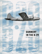 Gunnery in the B-29: Air Forces Manual No. 27 - Merriam, Ray