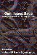 Gunnlaugs Saga: Translation and Old Norse text