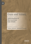 Guns and Values: Individualism in the American Gun Debate