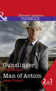 Gunslinger: Gunslinger (Texas Rangers: Elite Troop, Book 3) / Man of Action (Omega Sector: Critical Response, Book 4)