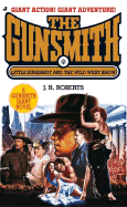 Gunsmith Giant #9: Little Sureshot and the Wild West Show: Little Sureshot and the Wild West Show - Roberts, J R