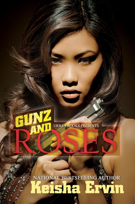 Gunz and Roses - Ervin, Keisha