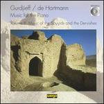 Gurdjieff/de Hartmann: Music for the Piano, Vol. 2: Music of the Sayyids and the Dervishes - Charles Ketcham (piano); Laurence Rosenthal (piano); Linda Daniel-Spitz (piano)