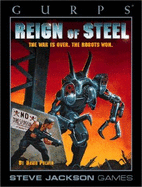 Gurps Reign of Steel: The War is Over, the Robots Won