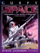 Gurps Space: Roleplaying in the Worlds of Tomorrow - Jackson, Steve, and Punch, Sean M (Editor), and Barton, William A, and Pulver, David L (Revised by)