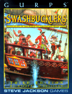 Gurps Swashbucklers: Roleplaying in the World of Pirates and Musketeers - O'Sullivan, Steffan, and Zauder, Jeremy (Editor), and Punch, Sean M (Editor)