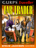 Gurps Traveller Far Trader: Profit and Pitfalls Among the Stars