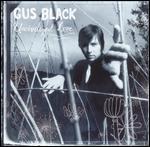 Gus Black: Uncivilized Love [DualDisc]
