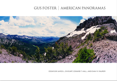 Gus Foster: American Panoramas - Foster, Gus, and Enyeart, James L (Contributions by)