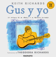 Gus y Yo: La Historia de Mi Abuelo y Mi Primera Guitarra
