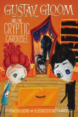 Gustav Gloom and the Cryptic Carousel #4 - Castro, Adam-Troy