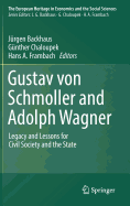 Gustav Von Schmoller and Adolph Wagner: Legacy and Lessons for Civil Society and the State