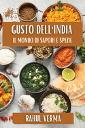 Gusto dell'India: Il Mondo di Sapori e Spezie