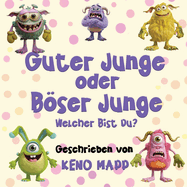 Guter Junge oder Bser Junge - Welcher Bist Du?