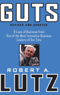 Guts: 8 Laws of Business from One of the Most Innovative Business Leaders of Our Time