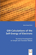 GW-Calculations of the Self-Energy of Electrons