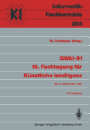 Gwai-91 15. Fachtagung Fr Knstliche Intelligenz: Bonn, 16.-20. September 1991 Proceedings