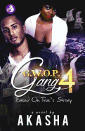 Gwop Gang 4: Based on True's Story