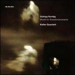 Gyrgy Kurtg: Music for String Instruments