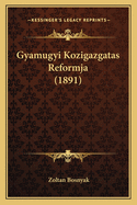 Gyamugyi Kozigazgatas Reformja (1891)