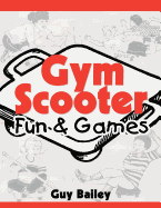 Gym Scooter Fun & Games