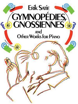 Gymnopedies, Gnossiennes And Other Works For Piano - Satie, Erik
