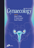 Gynaecology - Shaw, Robert W, and Soutter, W Patrick, MD, Msc, and Stanton, Stuart L, Frcs