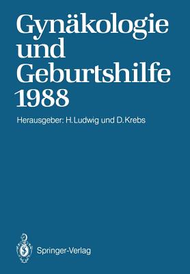 Gynakologie Und Geburtshilfe 1988 - Ludwig, Hans (Editor), and Krebs, Dieter (Editor)