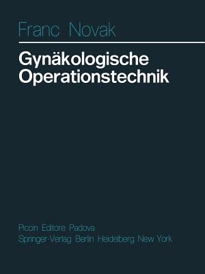 Gynakologische Operationstechnik - Novak, F., and Abram, C. (Illustrator), and Richter, K. (Preface by)