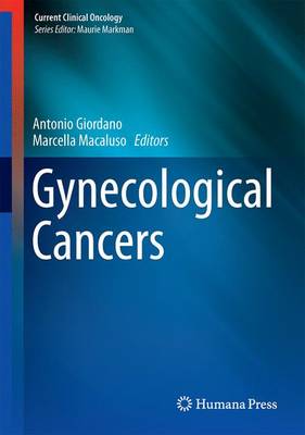 Gynecological Cancers: Genetic and Epigenetic Targets and Drug Development - Giordano, Antonio (Editor), and Macaluso, Marcella (Editor)