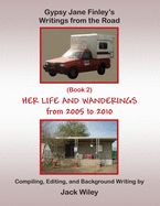Gypsy Jane Finley's Writings from the Road: Her Life and Wanderings: (Book 2) from 2005 to 2010