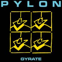 Gyrate - Pylon