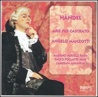 Hndel: Arie per castrato - Angelo Manzotti (bass); Angelo Manzotti (counter tenor); Camerata Anxanum; Marco Postiglioni (bassoon);...