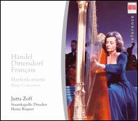 Hndel, Dittersdorf, Franaix: Harp Concertos - Hans Otto (harpsichord); Jutta Zoff (harp); Staatskapelle Dresden; Heinz Rgner (conductor)