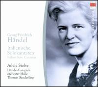 Hndel: Italienische Solokantaten - Adele Stolte (soprano); Siegfried Pank (viola da gamba); Wolfgang Ntzold (harpsichord); Hndel-Festspielorchester Halle;...