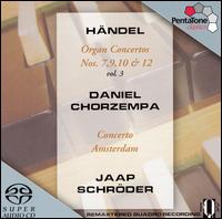Hndel: Organ Concertos, Vol. 3  - Daniel Chorzempa (organ); Concerto Amsterdam; Jaap Schrder (conductor)