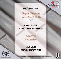Hndel: Organ Concertos, Vol. 4: Nos. 14, 15 & 16 - Daniel Chorzempa (organ); Concerto Amsterdam; Jaap Schrder (conductor)