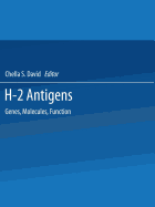 H-2 Antigens: Genes, Molecules, Function